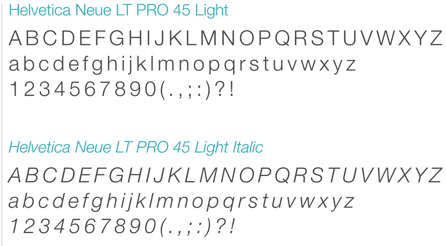 Secondary font specimen from the manual: Helvetica Neue LT PRO 45 Light and its italic, each showing capitals, lower case and numerals.